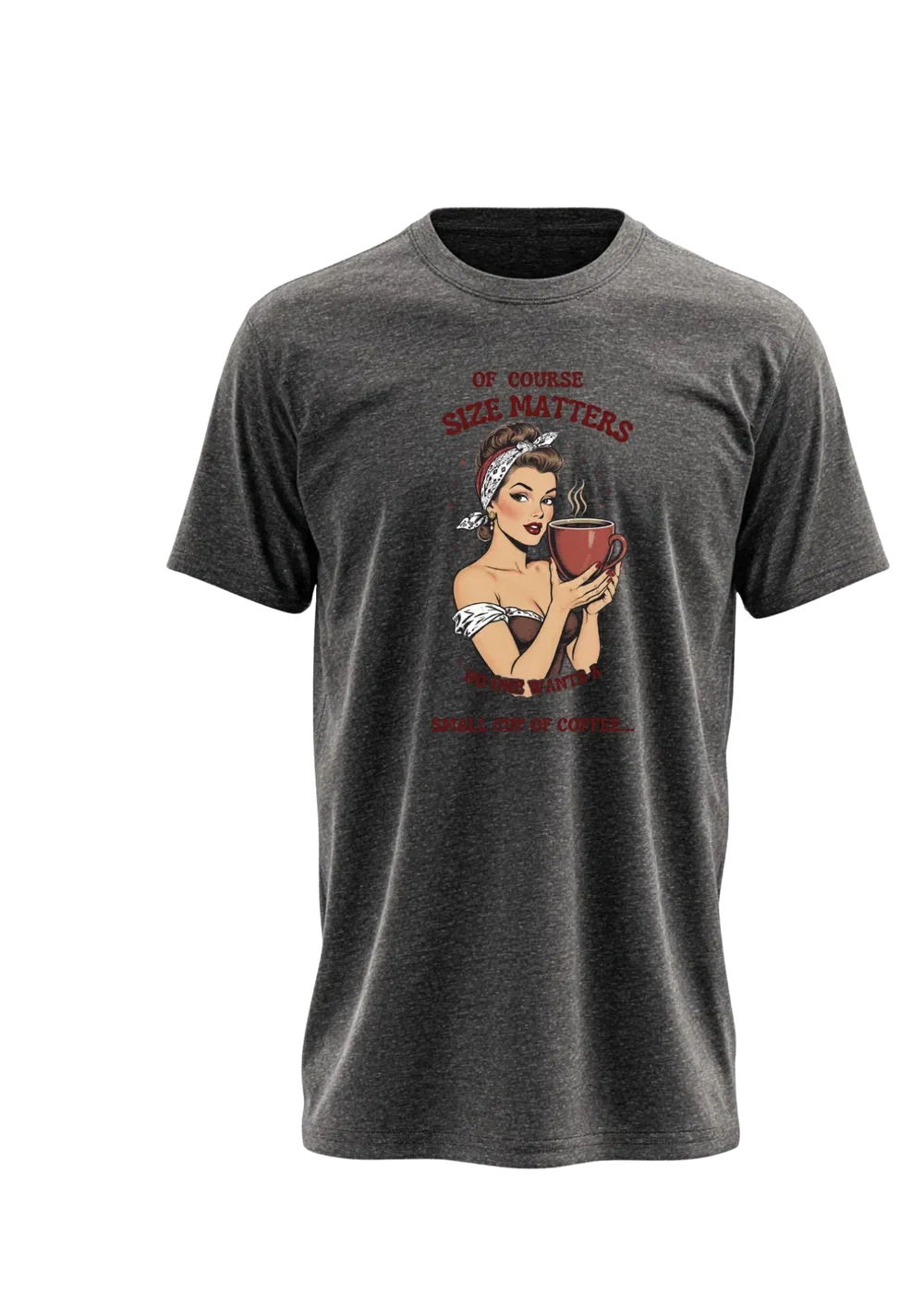 Of Course Size Matters Coffee T-Shirt – Red Cup Pin-Up product view 2