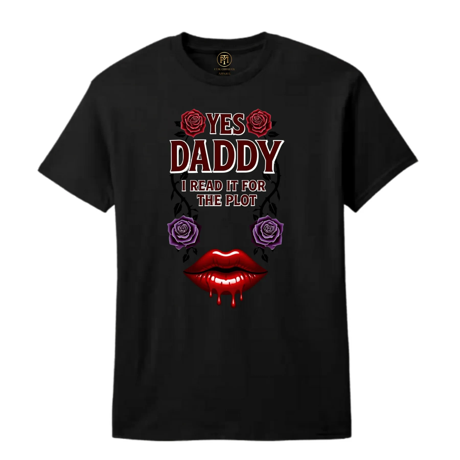 Yes Daddy I Read It for the Plot T-Shirt